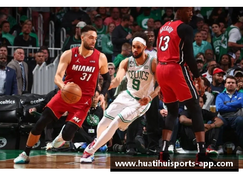 热火赛季:球员表现与团队荣耀交相辉映 热火赛季:球员表现与团队荣耀交相辉映